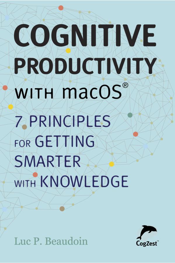 Cognitive Productivity with macOS® Book Cover- Luc P. Beaudoin